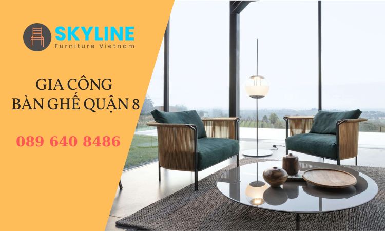 Gia công bàn ghế quận 8