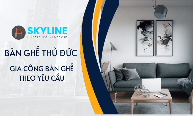 gia công bàn ghế quận Thủ Đức