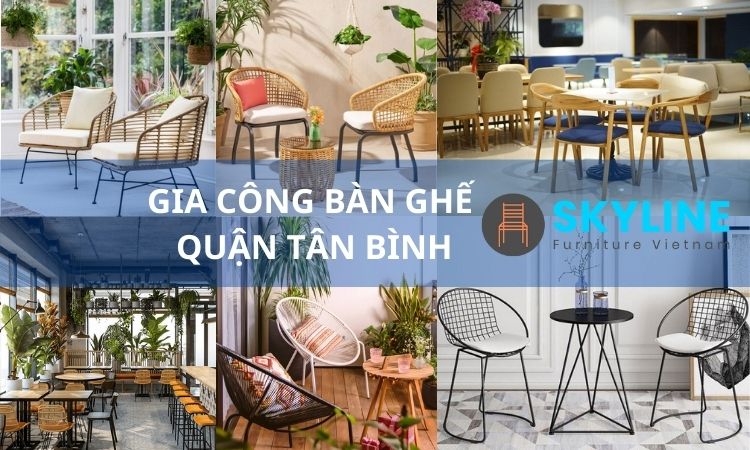 gia công bàn ghế quận Tân Bình