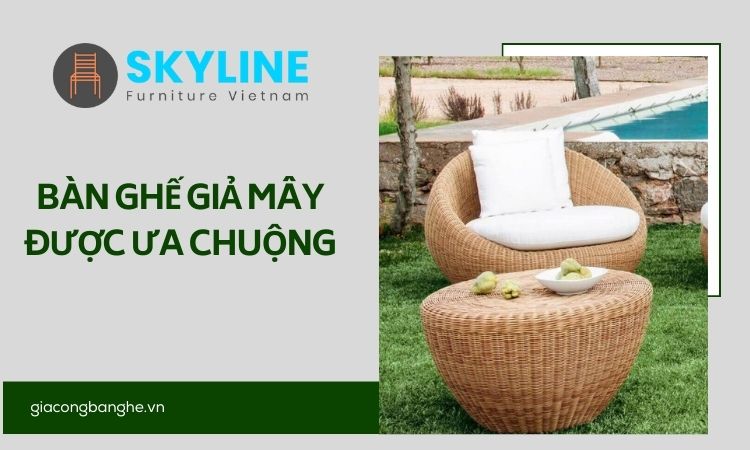 bàn ghế mây nhựa được ưa chuộng