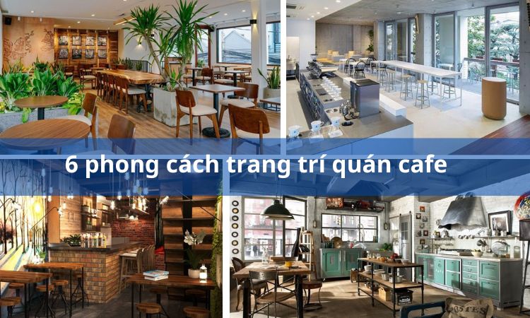 phong cách trang trí quán cafe đẹp