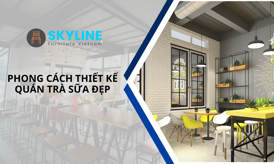 Phong cách thiết kế quán trà sữa
