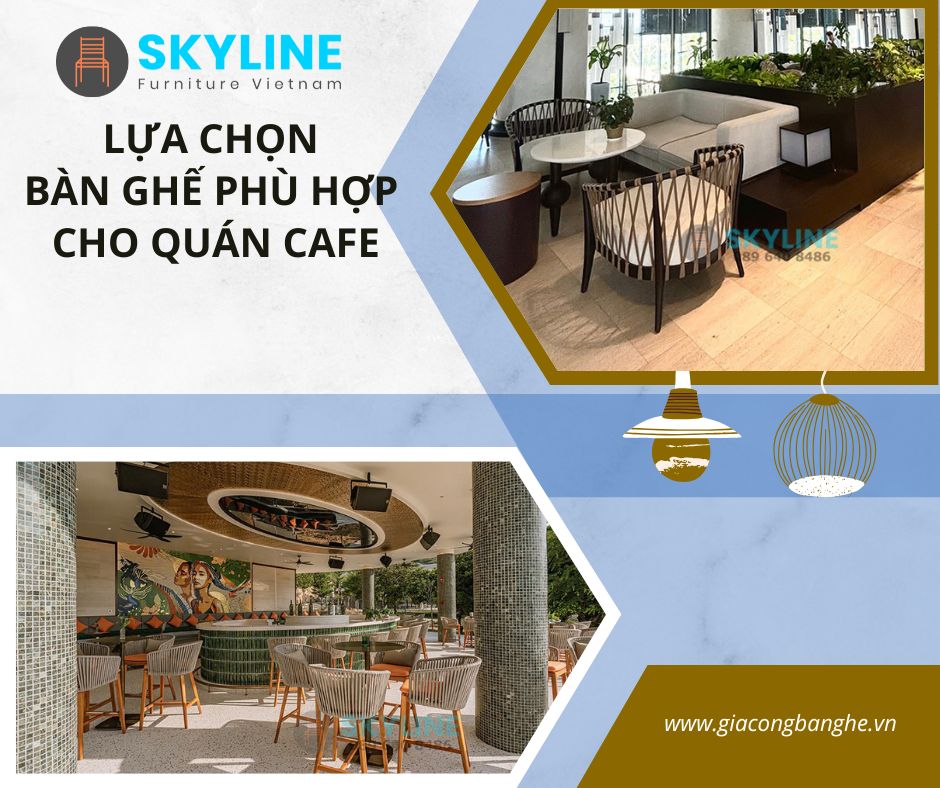 lựa chọn bàn ghế phù hợp cho quán cafe